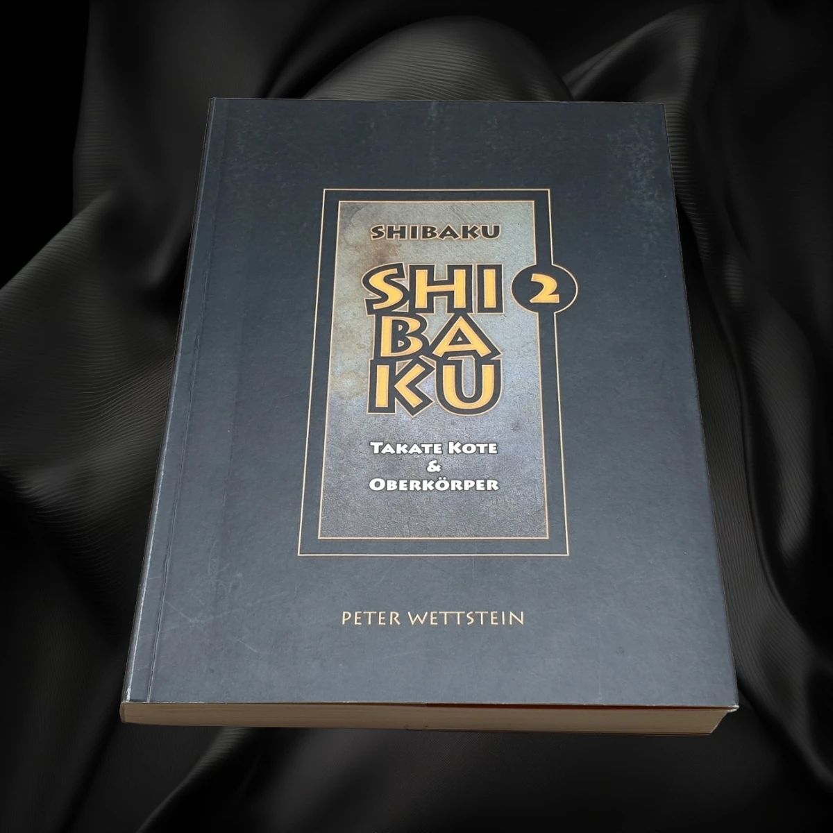 Shibaku Band 2 – Takate Kote und Oberkörper von Peter Wettstein, deutsche Taschenbuchausgabe